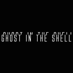 Ghost In The Shell