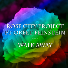 Walk Away Ft Oreet Feinstein [Free Download]