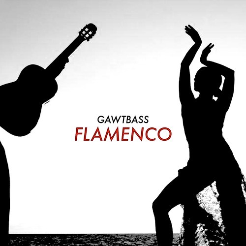 GAWTBASS - Flamenco