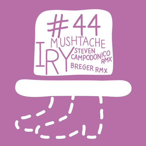 Iry - Mushtache (Breger Remix) Der Traegerlose Hut