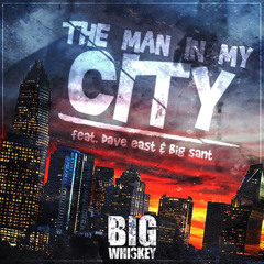The Man In My City feat. Dave East & Big Sant