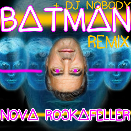Batman (DJ Nobody Remix)