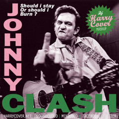 Cash Vs Clash - Should I Stay Or Should I Burn ? (Dj Harry Cover Mashup)