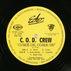 C.O.D. Crew - Come On, Come On