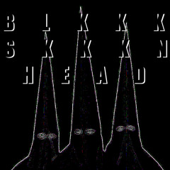 BLKKK SKKKN HEAD (BOOTLGGGD VERSION)