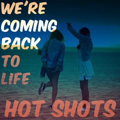 We're Coming Back To Life