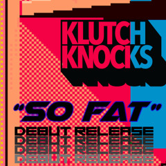 So Fat (Original Mix)