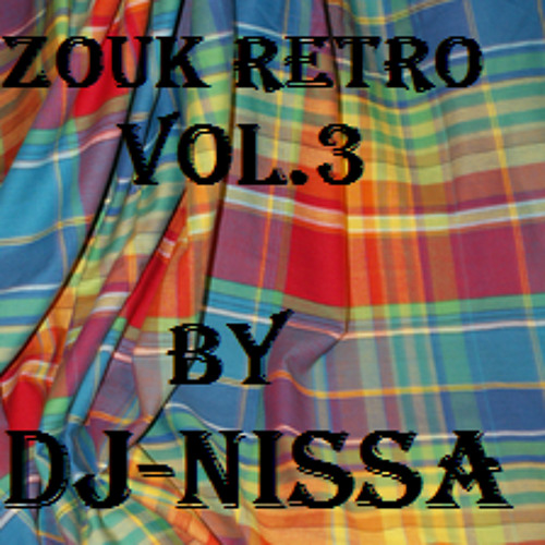 Session Zouk Retro Vol 3 Dj - Nissa