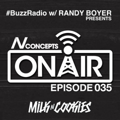 BUZZ Radio Featuring NV Concepts ON AIR 035 | Milk N Cookies