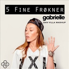 Gabrielle, Rene Amesz, Ruell - 5 Fine Frøkner (Dan Villa Mashup)