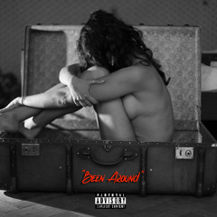 BEEN AROUND ( Prod by 10A )