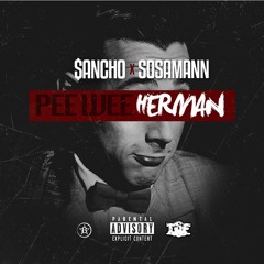 $ancho $aucy x Sosamann "Peewee Herman" Prod. By Jrag