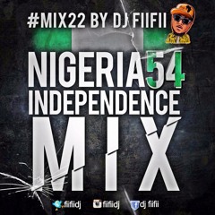 MIX22 BY DJ FIIFII: NIGERIA INDEPENDENCE MIX (2014)