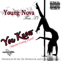 YOU KNOW (Shorty Going Hard) ft. T3 (Produced By KC DA Producer)