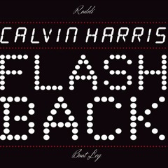 Roddi-Calvin Harris~Flashback Remix [FREE DOWNLOAD](extended version)