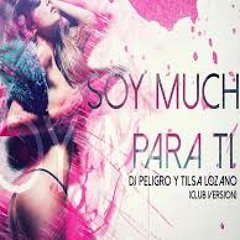 Soy Mucho Para Ti & Soy Soltera Y Hago Lo Que Quiero - Tilsa Losano  [Dj Renzo Calderon] October'