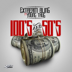 100s and 50's Extream Bling ft Young Thug