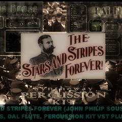 John Philip Sousa: The Stars And Stripes Forever March (Aeternus Brass, Flute, Percussion VSTi)