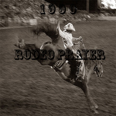 Rodeo Prayer - The 1990 (Top Flight & K Mula)