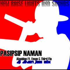 Pasipsip Naman (dj Dhen Jam Mix)