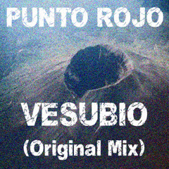Punto Rojo - Vesubio (Original Mix)