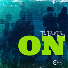 On (Clean Version) - The Bul Bey