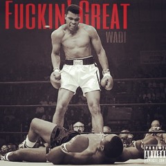 Fuckin' Great