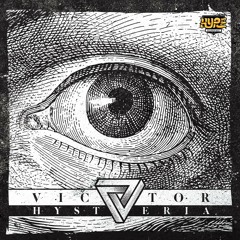 Hysteria - Victor (Original Mix)*HYPE RECORDINGS FREE DL NOW*