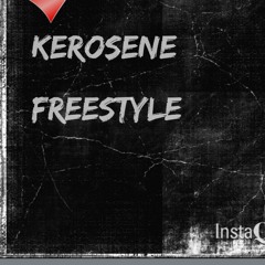 Kerosene freestyle