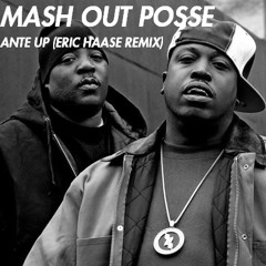 Mash Out Posse - Ante Up (Eric Haase Remix)