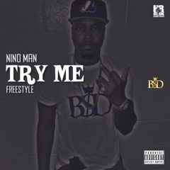 Try Me Nino Man