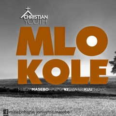 Mlokole ft. (SirMbezi MaseboHazTo VeeJayShwariKuu NovicBCvm)(Prod. By Masebo)