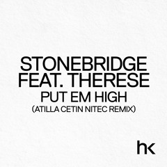 PUT EM HIGH ( ATILLA CETIN NITEC REMIX)