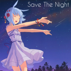 Nightcore - Save The Night ❤[Free Download]❤