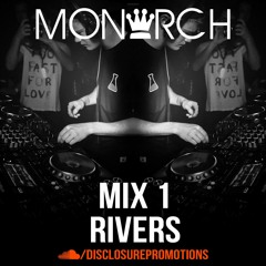 MONARCH ♛ MIX 1 ♛ RIVERS