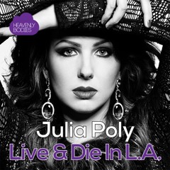Julia Poly - Live and Die in L.A. (Original mix) out on Heavenly Bodies Rec. Miami, USA