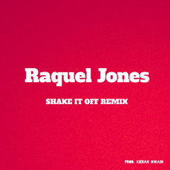 Raquel Jones -Shake It Off (Remix)Taylor Swift- Cover