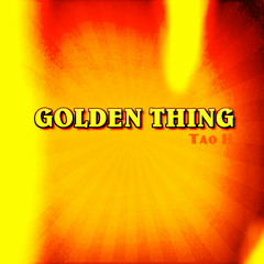 Tao H - Golden Thing