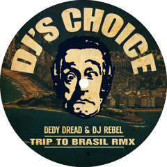 Dedy Dread & DJ Rebel - Trip To Brasil RMX