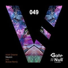 Mark Greene -  Neuron (Skober Remix) [Gate Null Recordings]