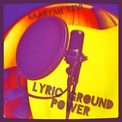 Saadyah Tzvi - Lyric Ground Power (Prod SoberMindedMusiC)