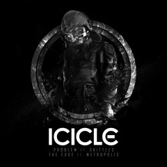 Icicle - Problem feat. Skittles