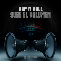 Rap N Roll - Sube el volumen