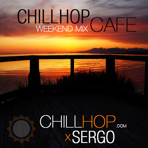Weekend Chillhop Cafe Mix (By Sergo)