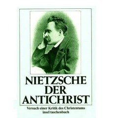 Friedrich Nietzsche - Der Antichrist