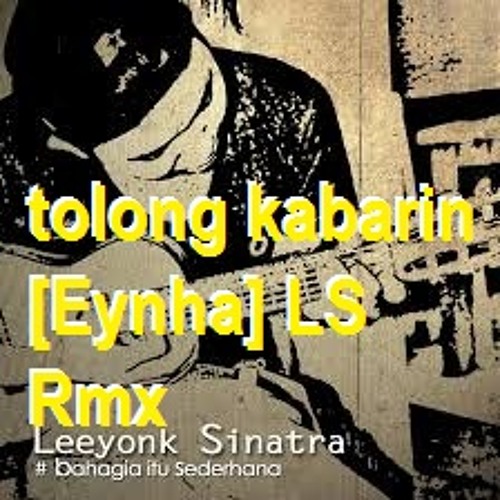DJ Jun Reeyo - Tolong Kabarin [Eynha] LS Rmx Test
