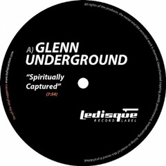 A) Glenn Underground - Spiritually Captured