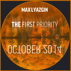 Max Lyazgin The First Priority October 2014 Podcast
