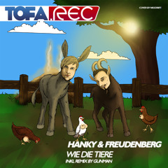 TOFA001 - Hanky & Freudenberg "Wie die Tiere" (Snipped)