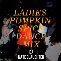 Ladies Pumpkin Spice Dance Mix